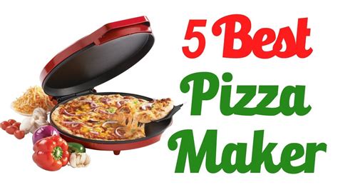 Best Pizza Maker 2018 5 Pizza Maker List Youtube