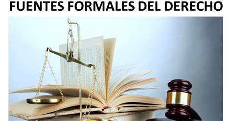 【⚖️ 】 Fuentes Formales Del Derecho 【⚖️ 】 Juristas Eternos