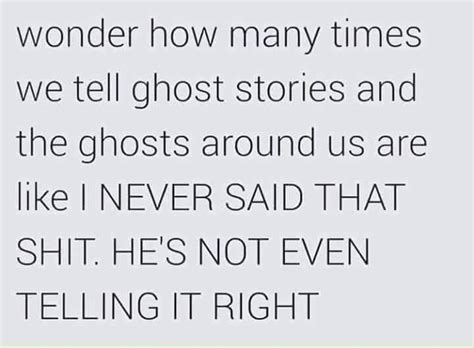Ghosts Ghost Quote Ghost Stories Funny Quotes