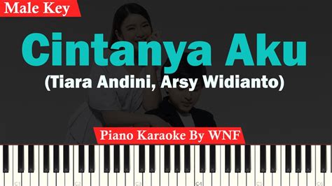 Tiara Andini Arsy Widianto Cintanya Aku Karaoke Piano Male Pria Youtube