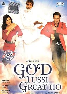 God you are great) is a 2008 indian fantasy comedy film, written and directed by rumi jaffery and starring amitabh bachchan, salman khan, priyanka chopra and sohail khan in a friendly appearance. God Tussi Great Ho (Indien, 2008)