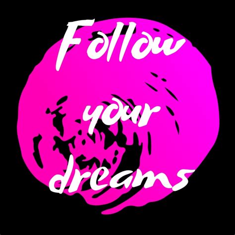 Follow Your Dreams Template Postermywall