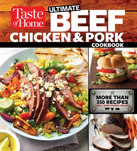 Taste Of Home Ultimate Beef Chicken And Pork Cookbook Book By