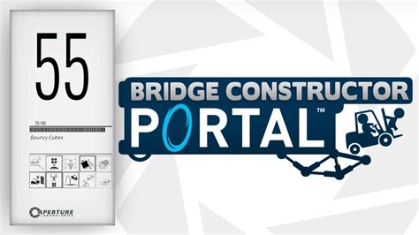 Bridge Constructor Portal Gameplay Pc2k 60fps Level 55 Bouncy