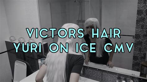 Yuri On Ice Cmv Victors Hair Youtube