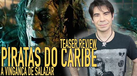 Piratas Do Caribe A Vingança De Salazar Teaser Trailer Review Youtube