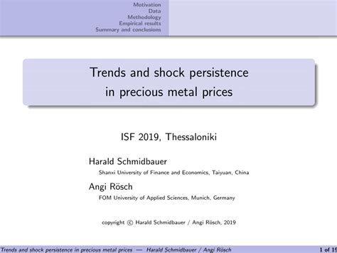 It has all of the market data that you need to make an informed sale or trade. (PDF) Trends and shock persistence in precious metal prices