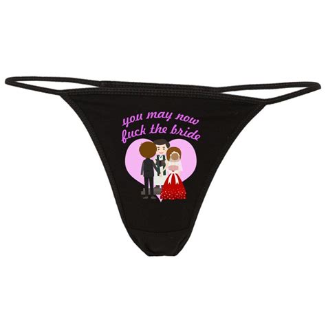 You May Now Fuck The Bride Panties Thong Bridal Underwear Etsy