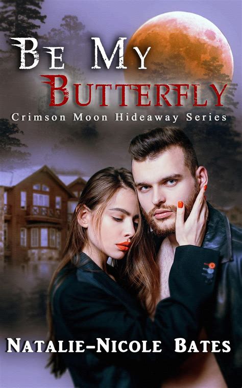 Smashwords Crimson Moon Hideaway Be My Butterfly A Book By Natalie