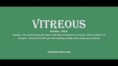 Vitreous Pronounce Vitreous With Meaning Phonetic Synonyms And