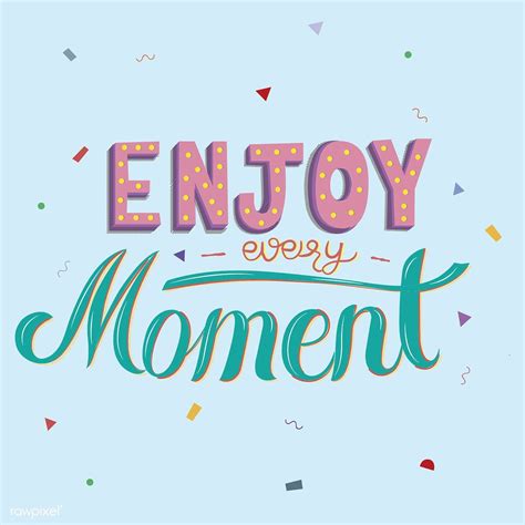 Enjoy Every Moment Handdrawn Motivational Illustration Free Image By