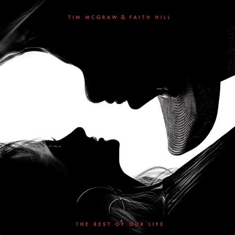 Tim Mcgraw And Faith Hill The Rest Of Our Life 2017 Flac 24441