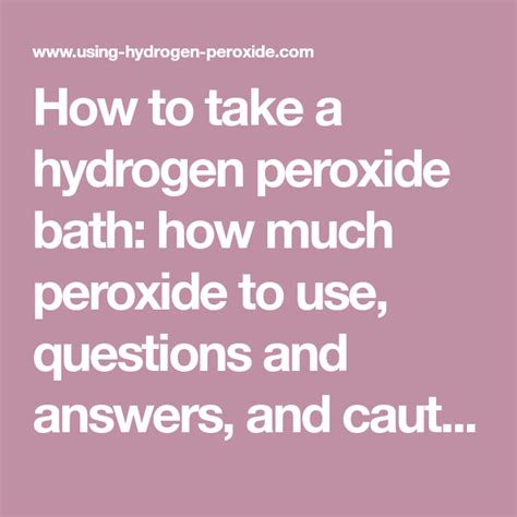 How To Take A Hydrogen Peroxide Bath How Much Peroxide To Use Questions And Answers And