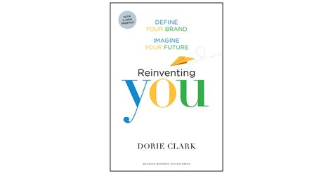 Business Book Review Reinventing You By Dorie Clark Dianne Baruch