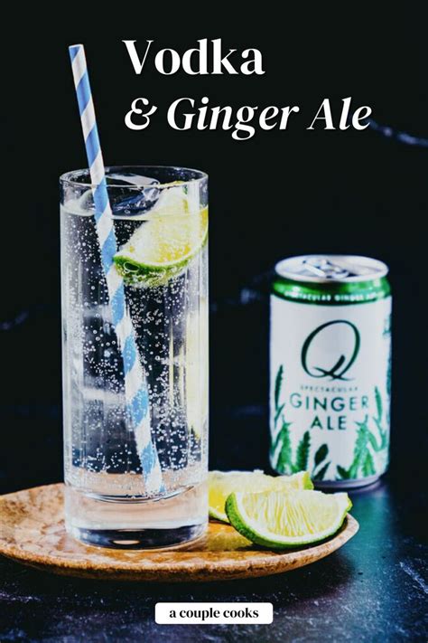 Vodka And Ginger Ale Recipe In 2021 Vodka Ginger Ale Ginger Ale