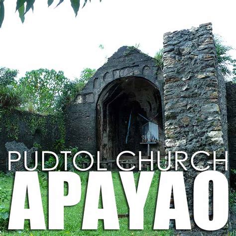 Apayao Ruins Of Old Pudtol Church Ivan About Town