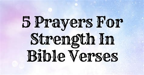 5 Prayers For Strength In Bible Verses