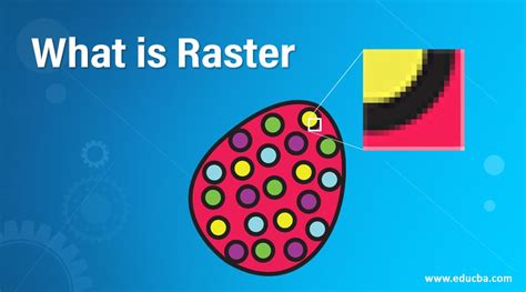What Is Raster Complete Guid To Application And Features Of Raster