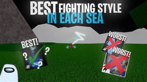 Best Fighting Style For Grinding In Each Sea Blox Fruits Upd 173