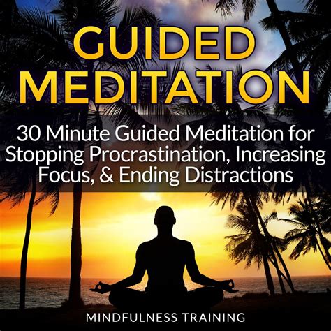 Guided Meditation 30 Minute Guided Meditation For Stopping