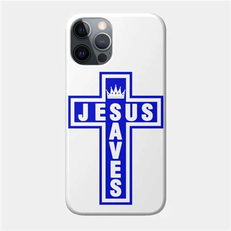 Jesus Saves Jesus Phone Case Teepublic Jesus Saves Phone Cases