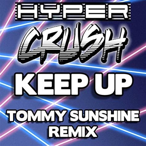 Keep Up Tommie Sunshine Brooklyn Fire Retouch Hyper Crush Digital Music
