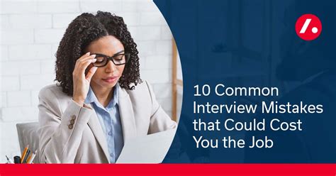 10 Common Interview Mistakes That Could Cost You The Job Mistakes To Avoid In Your Next
