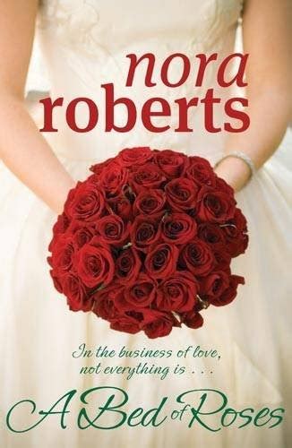 The Eclectic Reader Bed Of Roses By Nora Roberts