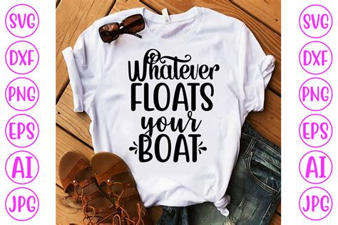 Whatever Floats Your Boat Svg Graphic By Creativesvg · Creative Fabrica