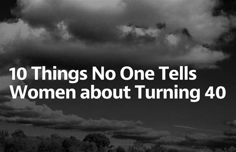 10 things no one tells women about turning 40 be yourself artofit
