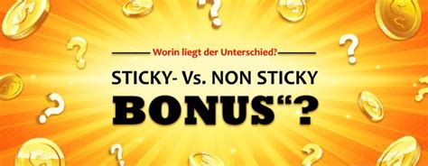 Sticky Bonus Vs Non Sticky Bonus ⚜️ Unterschied Erklärt