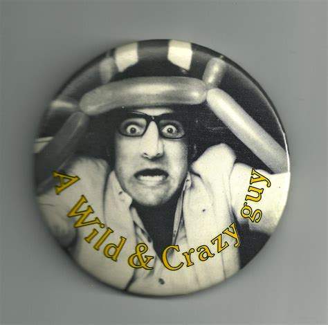 Wild And Crazy Guy Button Steve Martin Mpls55408 Flickr