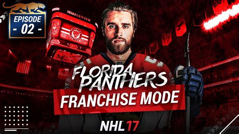 Nhl 17 Florida Panthers Franchise Mode Season 2 Youtube