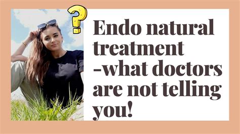 Endometriosis Natural Treatment What Doctors Dont Tell You Youtube