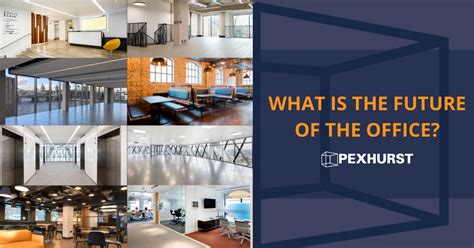 What Is The Future Of The Office Pexhurst
