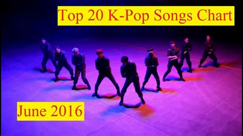 10 best songs of summer 2016. Top 20 K-Pop Songs Chart - June 2016 - YouTube
