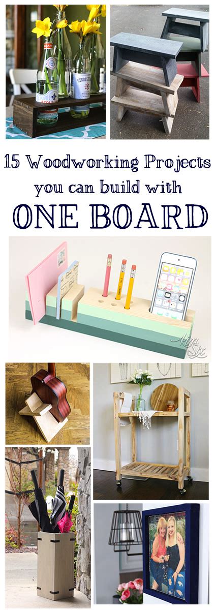 15 Easy To Build Woodworking Projects That Only Require One Board