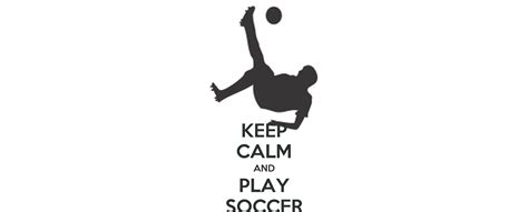 Keep Calm And Play Soccer Poster Kmart Keep Calm O Matic