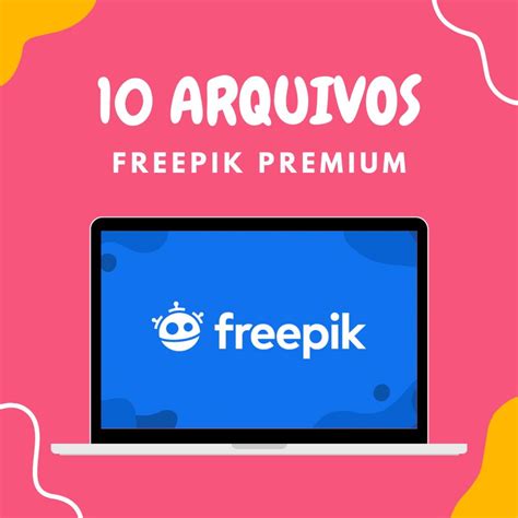 Pack Com 10 Arquivos Freepik Premium à Sua Escolha Elo7