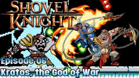 Shovel Knight Ep 06 Kratos The God Of War Youtube
