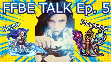 ffbe talk episode 5 too many abilities youtube