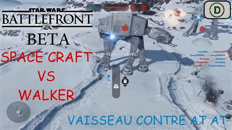 [stars Wars Battlefront Beta] Spacecraft Vs Walker Vaisseau Contre At At Youtube