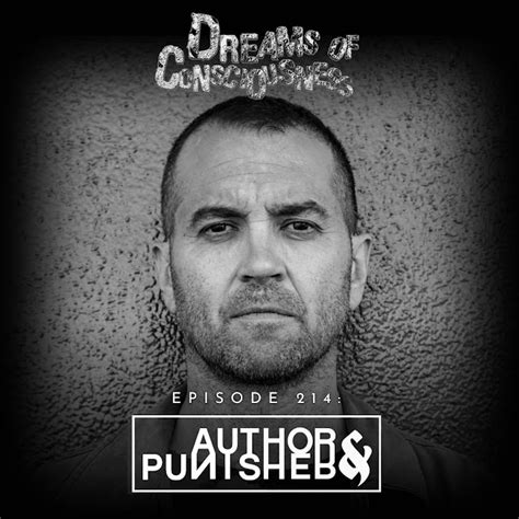 Dreams Of Consciousness 214 Author And Punisher