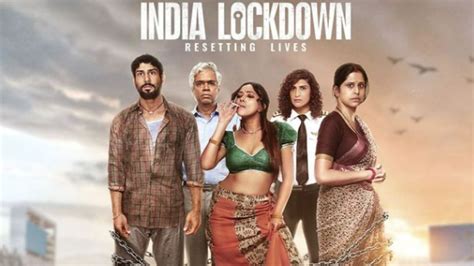 India Lockdown Review Madhur Bhandarkars Film Will Make You Recall
