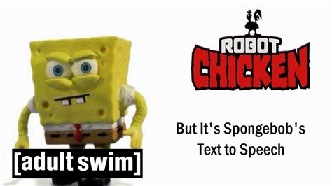 Robot Chicken S5ep7 Krabby Patties But Its Spongebobs Text To Speech