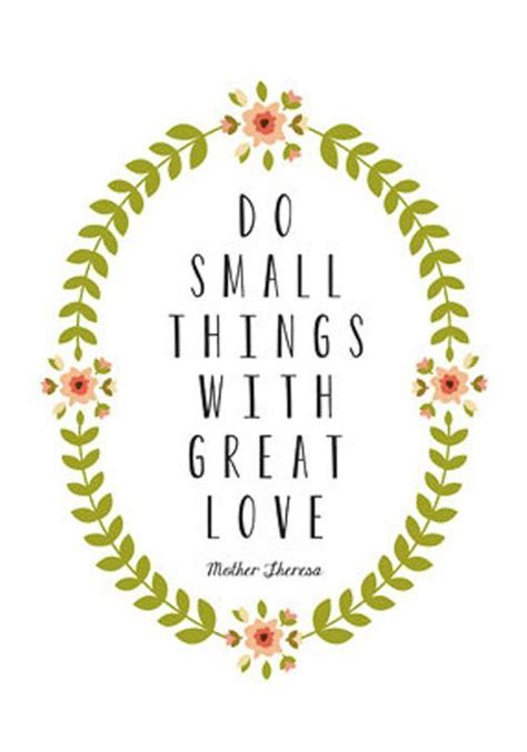 Find the quotes you need in jodi picoult's small great things, sortable by theme, character, or chapter. Do small things with great love. | Mother teresa quotes, Mother theresa quotes, Insperational quotes