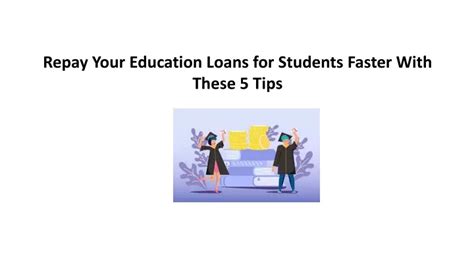 Ppt Repay Your Education Loans For Students Faster With These 5 Tips