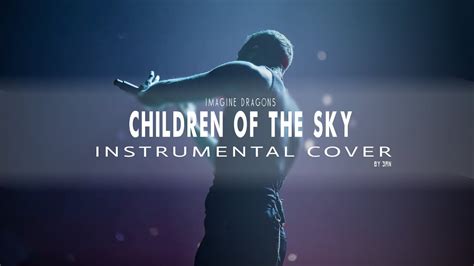 Imagine Dragons Children Of The Sky A Starfield Song Instrumental