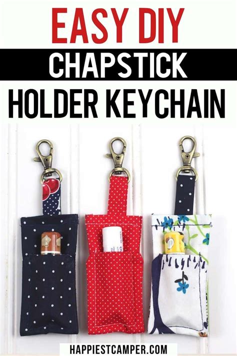 Easy Diy Chapstick Holder Keychain In 2020 Sewing Projects For