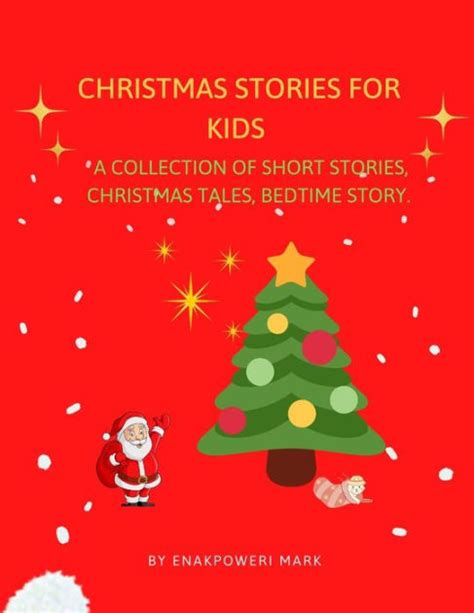 Christmas Stories For Kids A Collection Of Short Stories Christmas